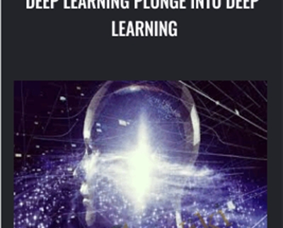 Deep Learning Plunge into Deep Learning - Muni Kumar Gopu V R