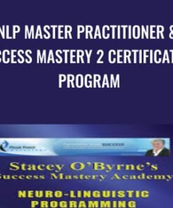 Stacey O’Byrne's NLP Master Practitioner & Success Mastery 2 Certification Program - Stacey O’Byrne