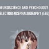 Neuroscience and Psychology - Electroencephalography (EEG)