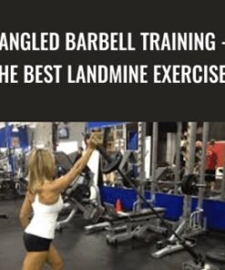 Angled Barbell Training - The BEST Landmine Exercises - Nick Tumminello