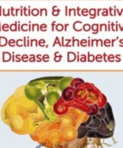 Nutrition & Integrative Medicine for Cognitive Decline, Alzheimer's Disease & Diabetes - Leslie Korn