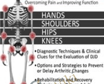 Therapeutic Strategies for Degenerative Joint Disease: Overcoming Pain and Improving Function - Shane Malecha