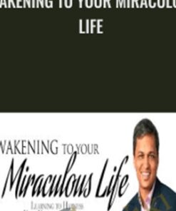 Awakening to your miraculous life - Panache Desai