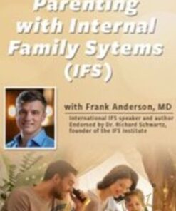 Parenting with Internal Family Systems (IFS) - Frank Anderson