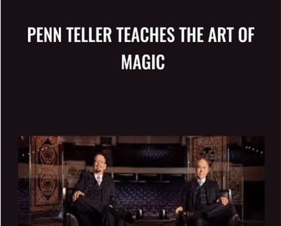 Penn Teller Teaches The Art of Magic - Penn & Teller
