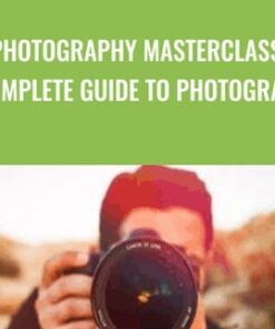 Photography Masterclass: A Complete Guide to Photography - Phil Ebiner