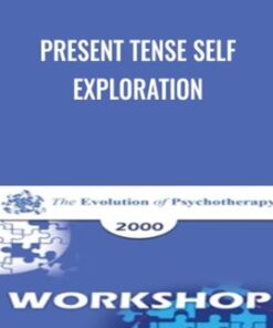 Present Tense Self Exploration - James Bugental
