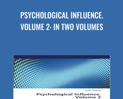 Psychological Influence - Volume 2: in Two Volumes - Victor Sheinov