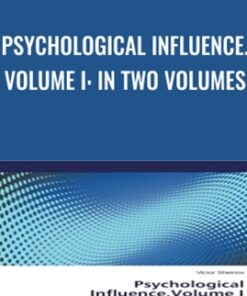 Psychological Influence.Volume I: in Two Volumes - Victor Sheinov