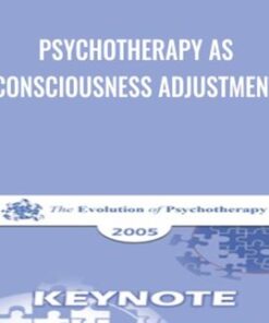 Psychotherapy as Consciousness Adjustment - Mary Catherine Bateson