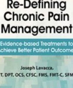 Re-Defining Chronic Pain Management: Evidence-based Treatments to Achieve Better Patient Outcomes - Joseph LaVacca