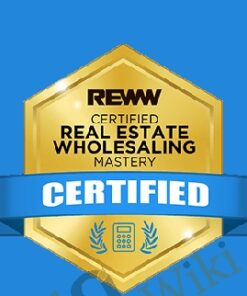 Real Estate Wholesaling Mastery - REWW Academy