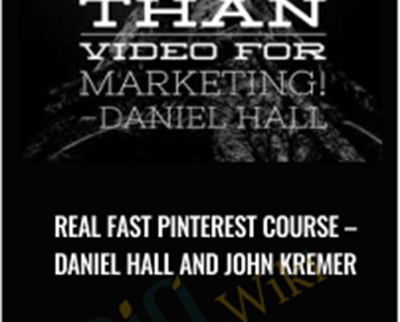 Real Fast Pinterest Course – Daniel Hall and John Kremer