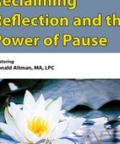 Reclaiming Reflection and the Power of Pause - Donald Altman