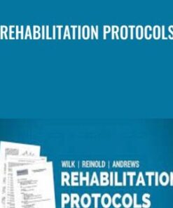 Rehabilitation Protocols - Kevin Wilk & Others