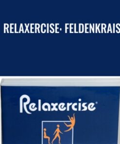 Relaxercise: Feldenkrais - David Zemach-Bersin & Mark Reese