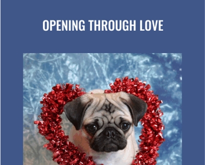 Opening Through LOVE - Rudy Hunter