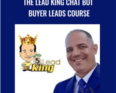 The Lead King Chat Bot Buyer Leads Course - Russ Ward
