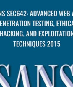 SANS SEC642: Advanced Web App Penetration Testing, Ethical Hacking, and Exploitation Techniques 2015