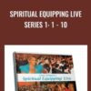 Spiritual Equipping Live Series 1: 1 - 10 - Dani Johnson