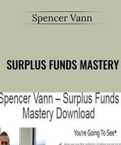 Surplus Funds Mastery - Spencer Vann
