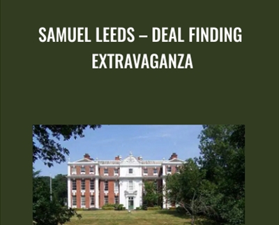Samuel Leeds – Deal Finding Extravaganza