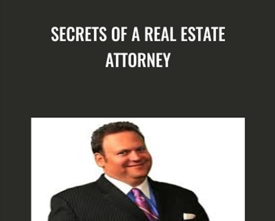 Secrets Of A Real Estate Attorney - W. Bronchick
