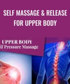 Self Massage & Release for Upper Body