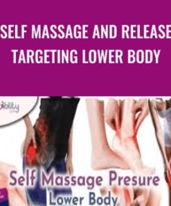 Self Massage and Release Targeting Lower Body