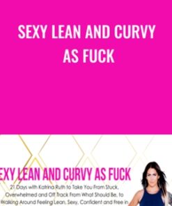 Sexy Lean and Curvy As Fuck - Katrina Ruth