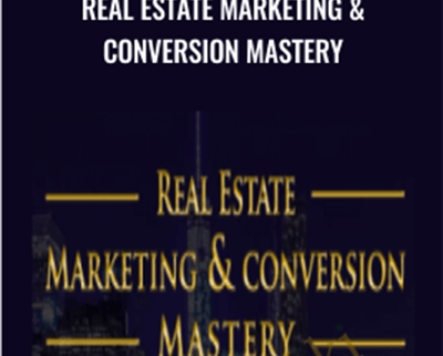 Real Estate Marketing & Conversion Mastery - Shayne Hillier