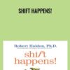 Shift Happens! - Robert Holden