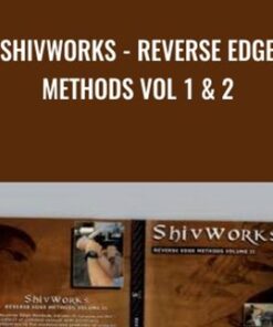 Shivworks - Reverse Edge Methods Vol 1 & 2