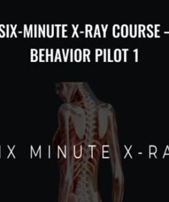 Six-Minute X-Ray Course – Behavior Pilot 1