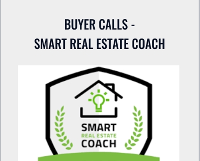 Buyer Calls - Smart Reale State Coach - Nick Prefontaine