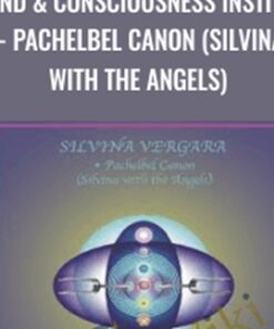 Sound & Consciousness Institute - Pachelbel Canon (Silvina with the Angels)