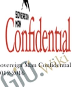 Sovereign Man Confidential 2012-2016 - Simon Black