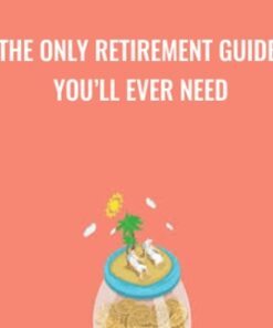 The Only Retirement Guide You’ll Ever Need - Stacy Johnson