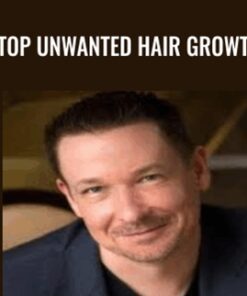 Stop Unwanted Hair Growth - Steve G. Jones