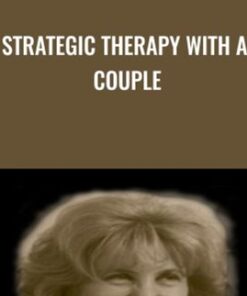 Strategic Therapy with a Couple - Cloe Madanes