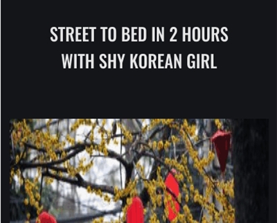 Street To Bed In 2 Hours With Shy Korean Girl – Street Attraction