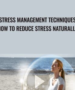 Stress Management Techniques: How to Reduce Stress Naturally - Ken Wells