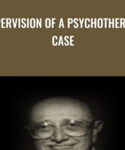 Supervision of a Psychotherapy Case - Judd Marmor