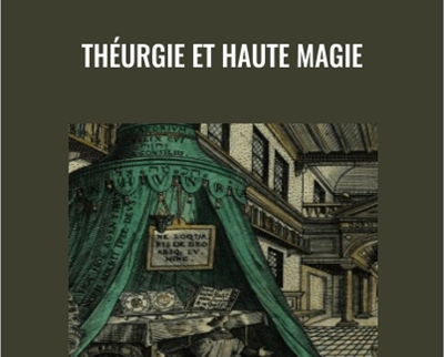 THÉURGIE et Haute Magie - Cfio.fr