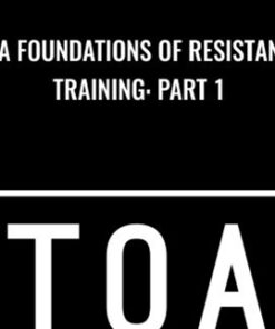 TOA Foundations of Resistance Training: Part 1 - Robert Linkul