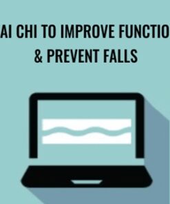 Tai Chi to Improve Function & Prevent Falls - Ralph Dehner