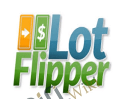 The Complete Lot Flipper System – Jerry Norton