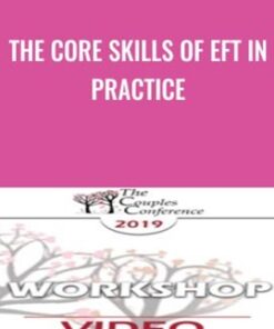 The Core Skills of EFT in Practice - Sue Johnson