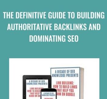 The Definitive Guide to Building Authoritative Backlinks and Dominating SEO - Tommy McDonald