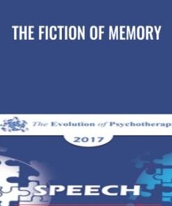 The Fiction of Memory - Elizabeth Loftus